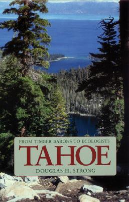 Tahoe: From Timber Barons to Ecologists Image for Tahoe: From Timber Barons to Ecologists