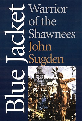 Blue Jacket: Warrior of the Shawnees (American Indian Lives)