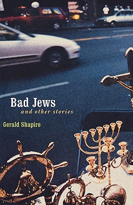 Bad Jews and Other Stories (Bison Book)