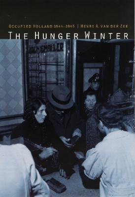 The Hunger Winter: Occupied Holland 1944-1945