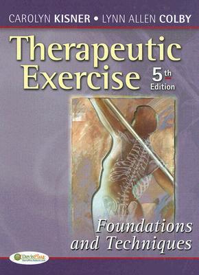 Therapeutic Exercise: Foundations and Techniques (Therapeutic Exercise: Foundations & Techniques) (5th edition)