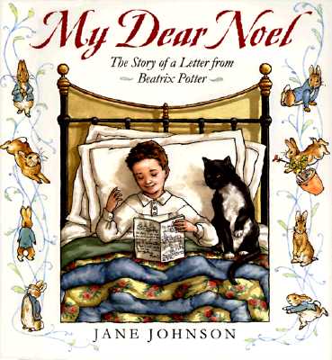 My Dear Noel: The Story of a Letter From Beatrix Potter