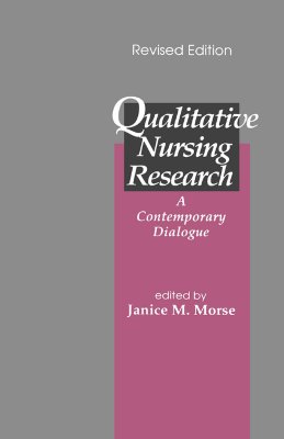 Qualitative Nursing Research : A Contemporary Dialogue