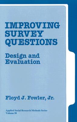 Improving Survey Questions: Design and Evaluation (Applied Social Research Methods)