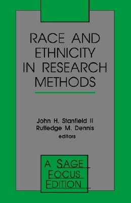Race and Ethnicity in Research Methods (SAGE Focus Editions)