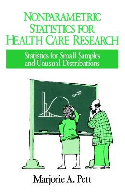 Nonparametric Statistics for Health Care Research: Statistics for Small Samples and Unusual Distributions