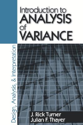 Introduction to Analysis of Variance: Design, Analyis & Interpretation