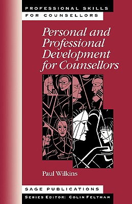Personal and Professional Development for Counsellors (Professional Skills for Counsellors Series)