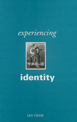 Image for Experiencing Identity Experiencing Identity