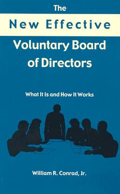 Image for The New Effective Voluntary Board of Directors: What It Is and How It Works