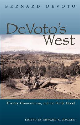 DeVotos West: History, Conservation, and the Public Good