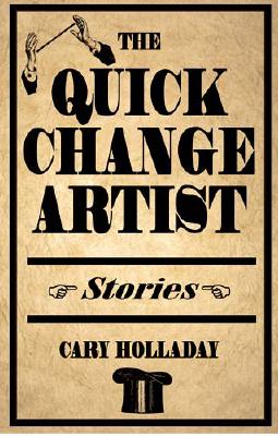 The Quick-Change Artist: Stories