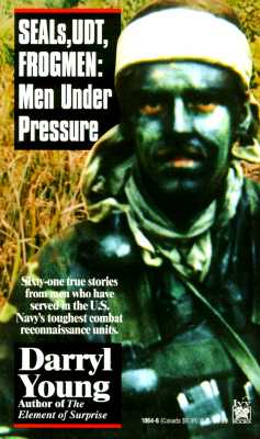 Seals, UDT, Frogmen: Men Under Pressure