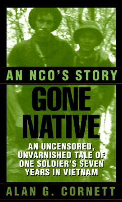 Gone Native: An NCO's Story
