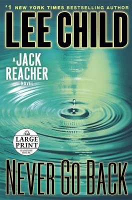 Never Go Back: A Jack Reacher Novel (Random House Large Print)