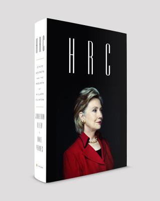 HRC: State Secrets and the Rebirth of Hillary Clinton