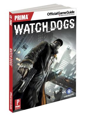 Watch Dogs: Prima Official Game Guide (Prima Official Game Guides)