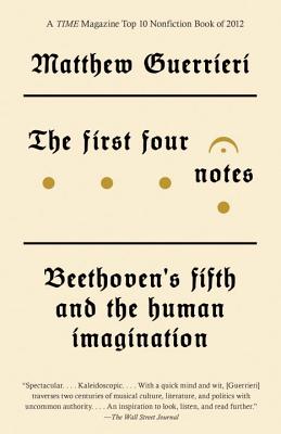 First Four Notes: Beethoven's Fifth and the Human Imagination