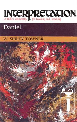 Daniel (Interpretation: A Bible Commentary for Teaching and Preaching)