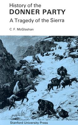 History of the Donner Party: A Tragedy of the Sierra
