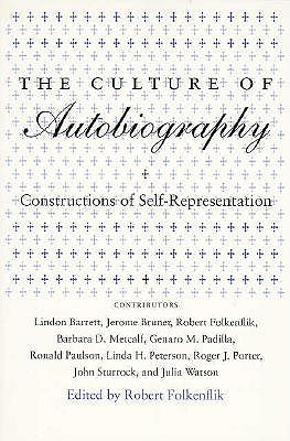 Image for The Culture of Autobiography: Constructions of Self-Representation (Irvine Studies in the Humanities)