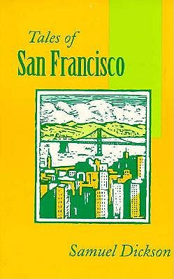 Tales of San Francisco: Comprising San Francisco Is Your Home, San Francisco Kaleidoscope, The Streets of San Francisco