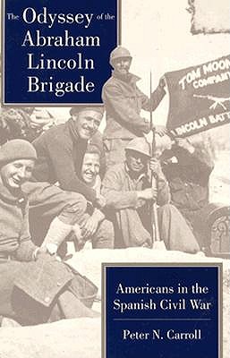 Image for The Odyssey of the Abraham Lincoln Brigade: Americans in the Spanish Civil War