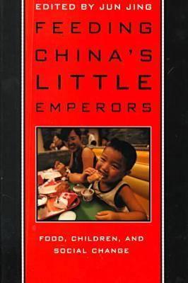 Image for Feeding China?s Little Emperors: Food, Children, and Social Change