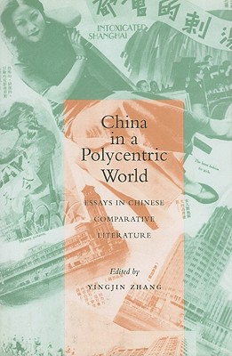 Image for China in a Polycentric World: Essays in Chinese Comparative Literature