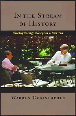 In the Stream of History: Shaping Foreign Policy for a New Era (SIGNED)
