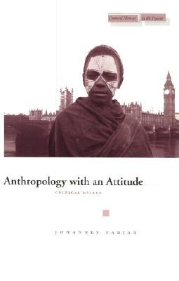 Anthropology With an Attitude: Critical Essays