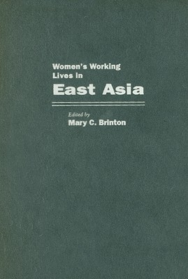 Womens Working Lives in East Asia (Studies in Social Inequality)