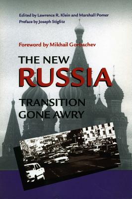 The New Russia : Transition Gone Awry