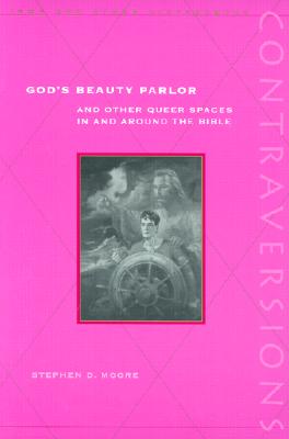 God's Beauty Parlor: And Other Queer Spaces in and Around the Bible