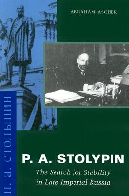 Image for P. A. Stolypin: The Search for Stability in Late Imperial Russia