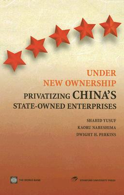 Under New Ownership: Privatizing Chinas State-Owned Enterprises