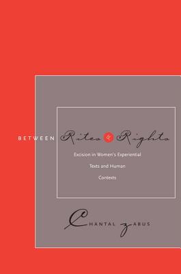 Between Rites and Rights: Excision in Womens Experiential Texts and Human Contexts
