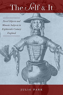 Image for The Self and It: Novel Objects in Eighteenth-Century England