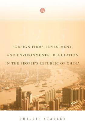 Foreign Firms, Investment, and Environmental Regulation in the People's Republic of China