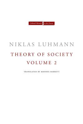 Theory of Society, Volume 2 (Cultural Memory in the Present)