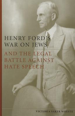 Henry Ford's War on Jews and the Legal Battle Against Hate Speech