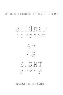 Blinded by Sight: Seeing Race Through the Eyes of the Blind