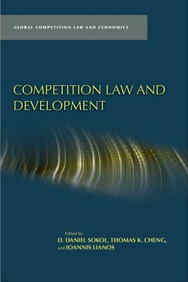 Competition Law and Development (Global Competition Law and Economics)