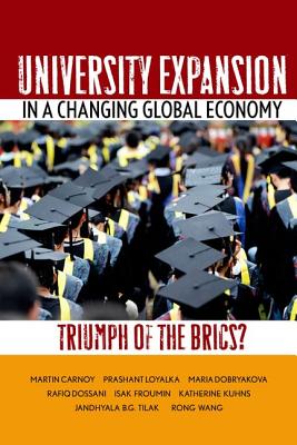 University Expansion in a Changing Global Economy: Triumph of the BRICs
