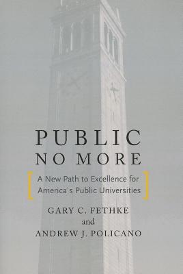 Public No More: A New Path to Excellence for America's Public Universities (Stanford Business Books (Paperback))