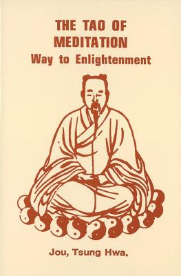 Tao of Meditation: Way to Enlightenment (Original)