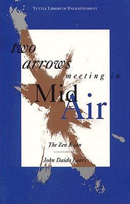 Two Arrows Meeting in Mid-air (Tuttle Library of Enlightenment)