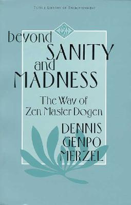 Image for Beyond Sanity & Madness Way of Zen Mas (Tuttle Library of Enlightenment)