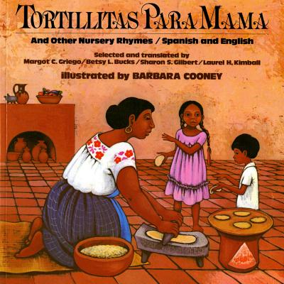 Tortillitas para Mam and Other Nursery Rhymes (Bilingual Edition in Spanish and English)