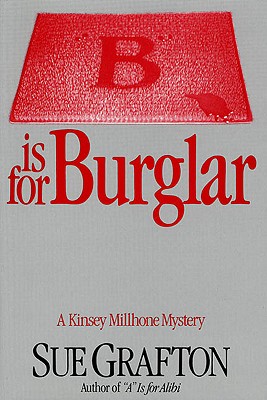 B is for Burglar (The Kinsey Millhone Alphabet Mysteries)